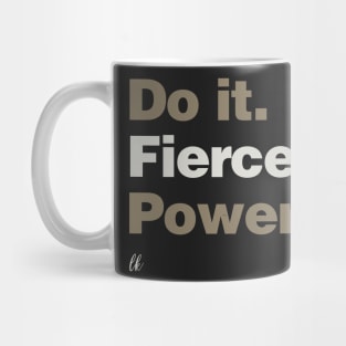 Do It. Fierce. Power. Mug